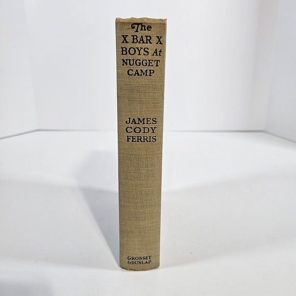 The X Bar X Boys Nugget Camp James Cody Ferris 1928 Grosset & Dunlap Hardcover - Picture 13 of 16